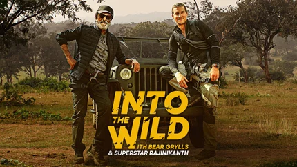 Into The Wild With Bear Grylls And Superstar Rajinikanth on Discovery