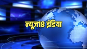 News18 India on News 18 India