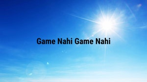 Game Nahi Game Nahi on Dada Bhagwan Foundation - past program