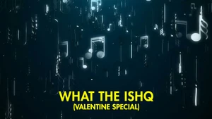 WHAT THE ISHQ (Valentine Special) on MTV Beats HD