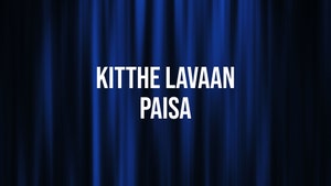 Kitthe Lavaan Paisa on PTC News