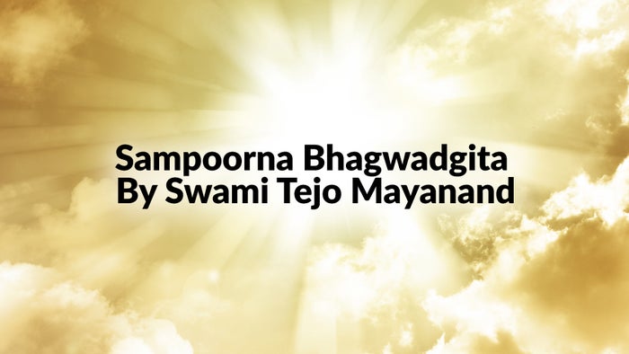 Sampoorna Bhagwadgita By Swami Tejo Mayanand Episode No.2 on JioTV