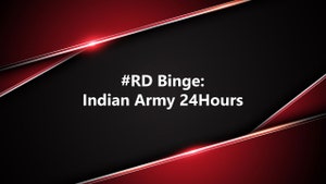 #RD Binge:Indian Army 24Hours on History TV18 HD