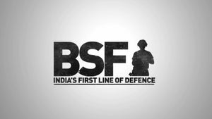 BSF - Indias First Line Of Defence on National Geographic HD - past program