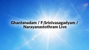 Ghantanadam / F;Srinivasagadyam / Narayanastothram Live on SVBC - past program