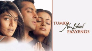 Tumko Na Bhool Paayenge on Colors Cineplex Bollywood - past program