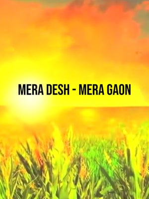 Mera Desh - Mera Gaon on Live Today - past program