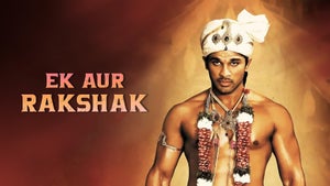 Ek Aur Rakshak on Colors Cineplex Superhit - past program