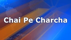 Chai Pe Charcha on News 24