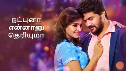 Natpuna Ennanu Theriyuma on Colors Tamil HD