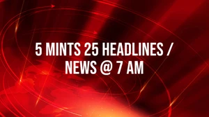 5 mints 25 headlines / News @ 7 am on HM TV - past program