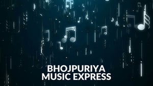 Bhojpuriya Music Express on Bhojpuri Cinema - past program