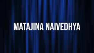 Matajina Naivedhya on DD Girnar - past program