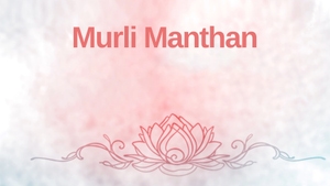 Murli Manthan on Awakening - past program