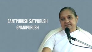 Santpurush Satpurush Gnanipurush Episode 1 on Dada Bhagwan Foundation Gujarati - past program