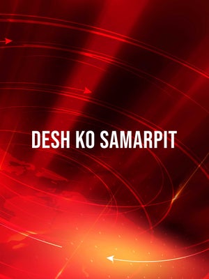 Desh Ko Samarpit on Sky India Tv - past program