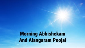Morning Abhishekam And Alangaram Poojai on Sri Naga Sai Mandir - past program