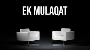 Ek Mulaqat on DD Kashir - past program