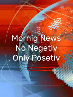 Mornig News No Negetiv Only Posetiv on Today 24 News UPUK - past program