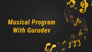 Musical Program With Gurudev on mh1 Shraddha - past program