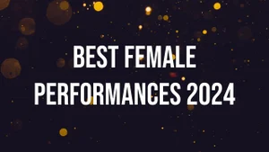 Best Female Performances 2024 on Mirror Now