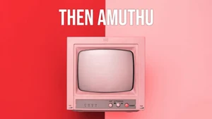 Then Amuthu on MK Six - past program