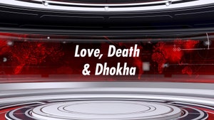 Love, Death & Dhokha on NDTV 24x7 - past program