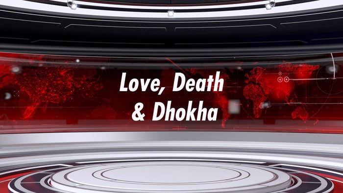 Love, Death & Dhokha on JioTV