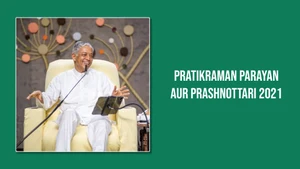 Pratikraman Parayan aur Prashnottari 2021 on Dada Bhagwan Foundation - past program