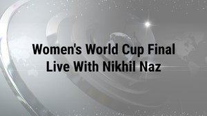 Women's World Cup Final Live With Nikhil Naz on India Today - past program