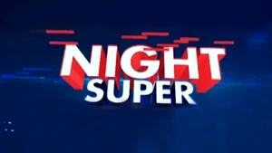 Night Super on News 18 Assam