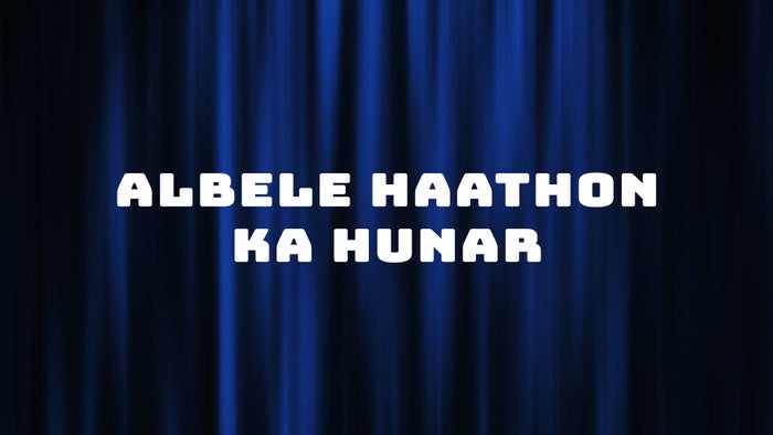 Albele Haathon Ka Hunar on JioTV
