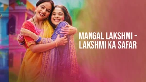 Mangal Lakshmi - Lakshmi Ka Safar on Colors HD - past program