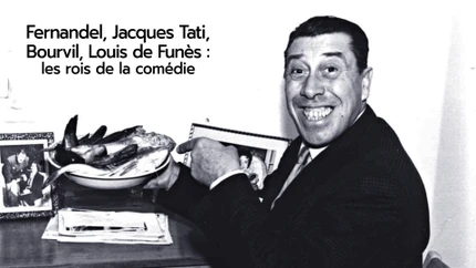 Fernandel, Jacques Tati, Bourvil, Louis de Funès : les rois de la comédie on TV5 Monde