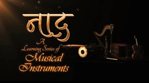 Naad - A Learning Series Of Musical Instruments on DD bharati