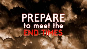 Prepare To Meet The End Times on Angel TV HD - past program