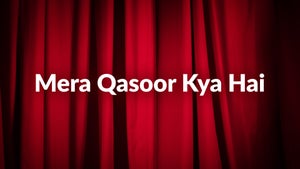 Mera Qasoor Kya Hai Episode 2 on DD Kashir - live program