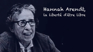 Hannah Arendt, la liberté d'être libre on TV5 Monde - past program