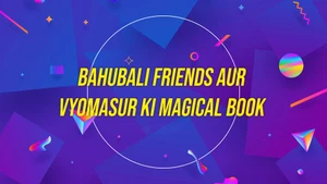 Bahubali Friends Aur Vyomasur Ki Magical Book on Discovery Kids Tamil - past program