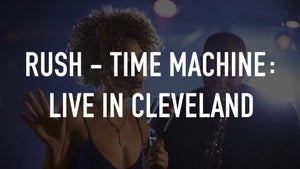 Rush - Time Machine: Live in Cleveland on Qello Concerts by Stingray - past program