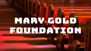 Mary Gold Foundation on Calvary - future program
