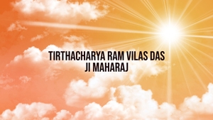 Tirthacharya Ram Vilas Das ji Maharaj on Satsang TV - past program