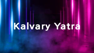 Kalvary Yatra on Goodness - past program