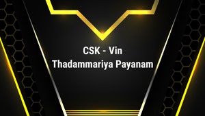 CSK - Vin Thadammariya Payanam on Star Sports 2 Tamil - past program