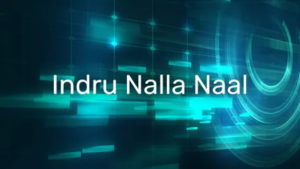 Indru Nalla Naal on Malai Murasu