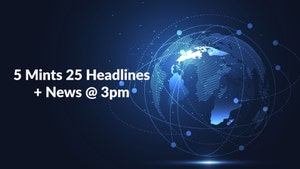 5 Mints 25 Headlines + News @ 3pm on HM TV - past program