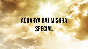 Acharya Raj Mishra Special on Shubh TV - past program