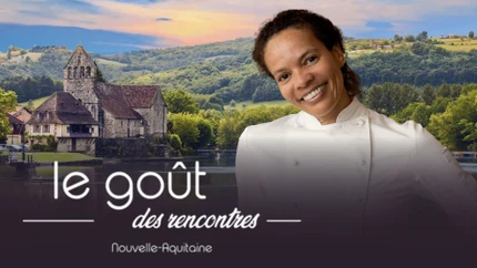 Le goût des rencontres Nouvelle-Aquitaine on TV5 Monde