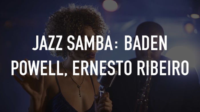Jazz Samba: Baden Powell, Ernesto Ribeiro on JioTV