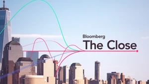 Bloomberg: The Close on Bloomberg TV+ - past program